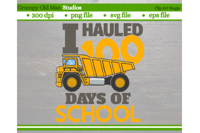 I hauled 100 days of school | construction dump truck