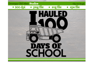 I hauled 100 days of school | construction dump truck