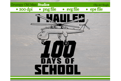 I hauled 100 days of school | helicopter