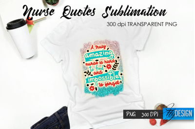 Nurse Quote Sublimation. T-Shirt Design 1.