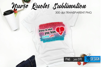 Nurse Quote Sublimation. T-Shirt Design 2.