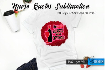 Nurse Quote Sublimation. T-Shirt Design 3.