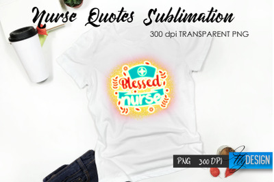 Nurse Quote Sublimation. T-Shirt Design 4.