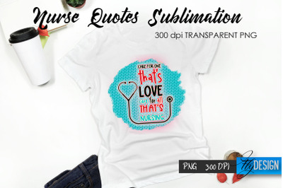 Nurse Quote Sublimation. T-Shirt Design 5.