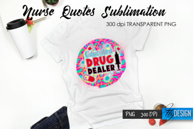 Nurse Quote Sublimation. T-Shirt Design 8.