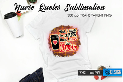 Nurse Quote Sublimation. T-Shirt Design 9.