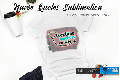 Nurse Quote Sublimation. T-Shirt Design 10.