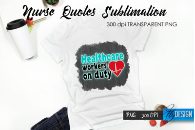 Nurse Quote Sublimation. T-Shirt Design 12.