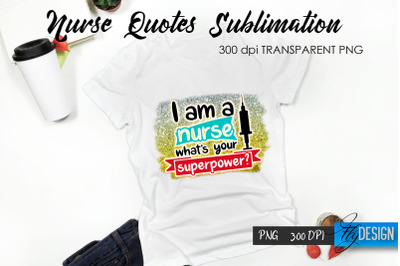 Nurse Quote Sublimation. T-Shirt Design 13.