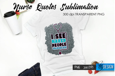 Nurse Quote Sublimation. T-Shirt Design 17.