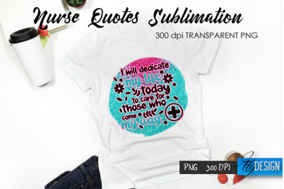 Nurse Quote Sublimation. T-Shirt Design 19.