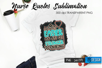 Nurse Quote Sublimation. T-Shirt Design 21.