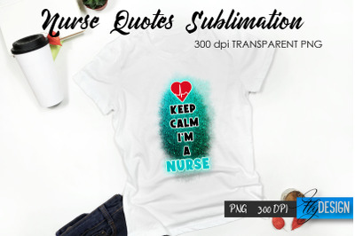 Nurse Quote Sublimation. T-Shirt Design 23.