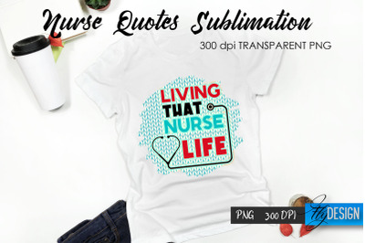 Nurse Quote Sublimation. T-Shirt Design 25.