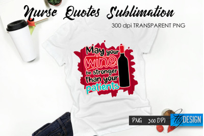 Nurse Quote Sublimation. T-Shirt Design 27.