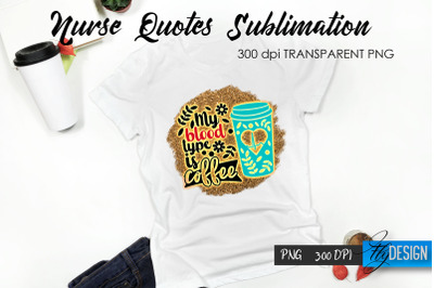 Nurse Quote Sublimation. T-Shirt Design 28.