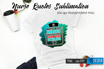 Nurse Quote Sublimation. T-Shirt Design 37.