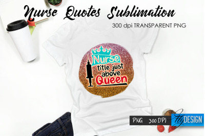 Nurse Quote Sublimation. T-Shirt Design 38.