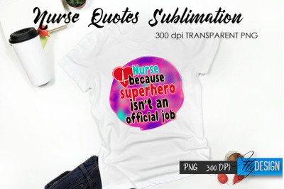 Nurse Quote Sublimation. T-Shirt Design 39.