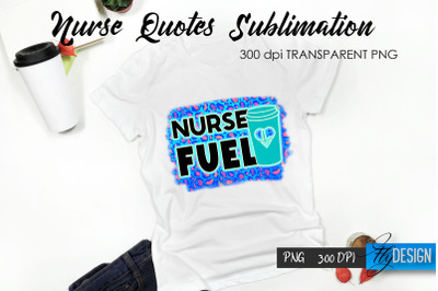 Nurse Quote Sublimation. T-Shirt Design 41.