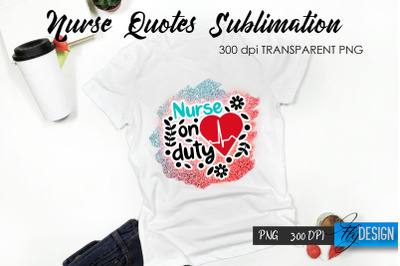 Nurse Quote Sublimation. T-Shirt Design 45.