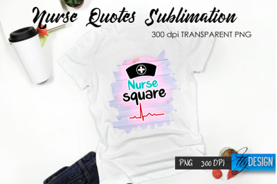 Nurse Quote Sublimation. T-Shirt Design 46.