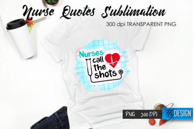 Nurse Quote Sublimation. T-Shirt Design 47.