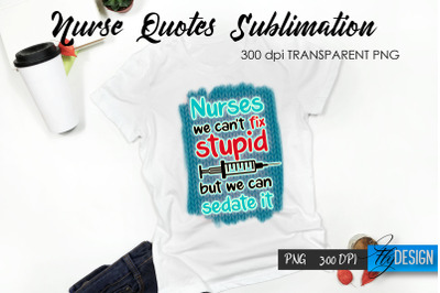 Nurse Quote Sublimation. T-Shirt Design 49.