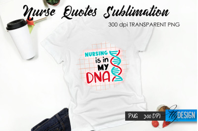 Nurse Quote Sublimation. T-Shirt Design 51.