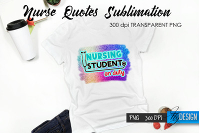 Nurse Quote Sublimation. T-Shirt Design 53.