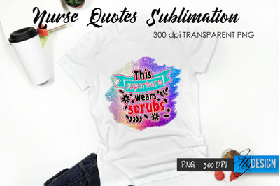 Nurse Quote Sublimation. T-Shirt Design 57.