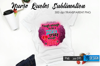 Nurse Quote Sublimation. T-Shirt Design 59.