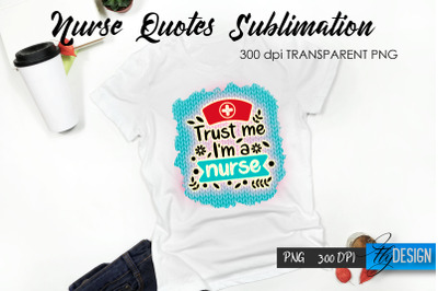 Nurse Quote Sublimation. T-Shirt Design 61.