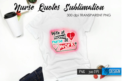 Nurse Quote Sublimation. T-Shirt Design 62.