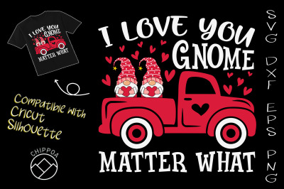 I Love You Gnome Matter What Love Truck