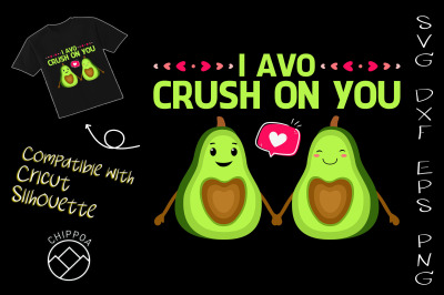 I Avo Crush On You Valentine