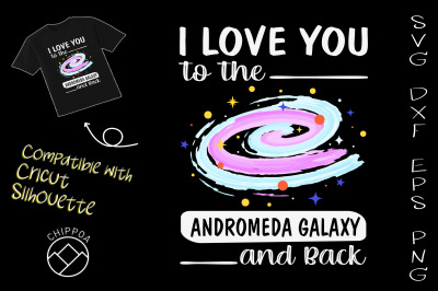 I Love You To The Andromeda Galaxy