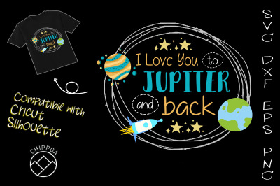 I Love You To Jupiter  And Back