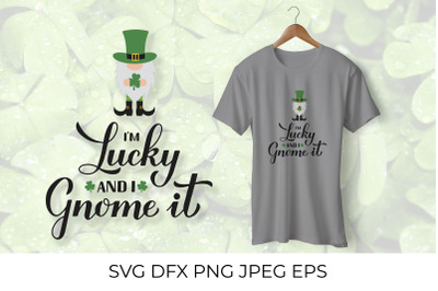 Im lucky and I gnome it. Patricks day quote