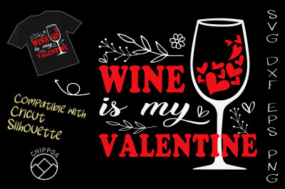 Wine Is My Valentine Wine Lover Heart