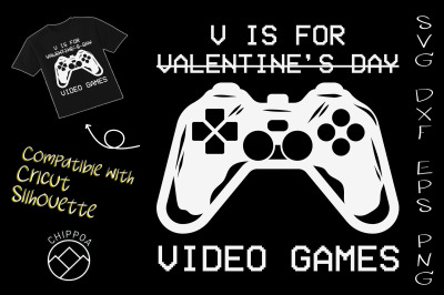 V Is For Video Games Not Valentine