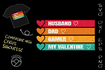 Husband Dad Gamer My Valentine