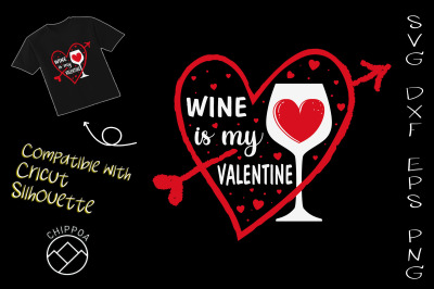 Wine Is My Valentine Wine Lover Heart