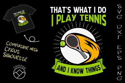 That&#039;s What I Do I Play Tennis