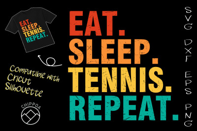 Eat Sleep Tennis Repeat