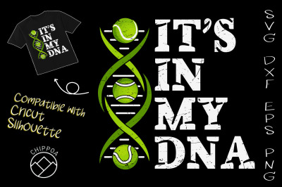 IT&#039;S IN MY DNA Tennis Lover