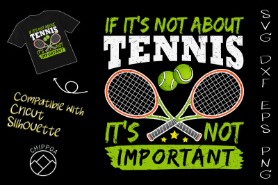 If Not Bbout Tennis It&#039;s Not Important