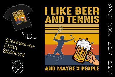 I Like Beer &amp; Tennis and Maybe 3 People