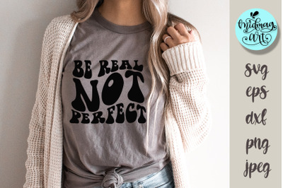 Be real not perfect svg, inspiration svg