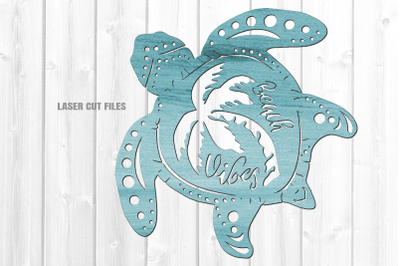Beach Vibes Sign Sea Turtle SVG Laser Cut Files Glowforge CNC Router